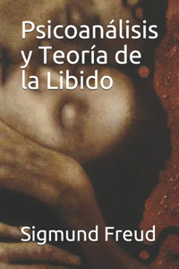 Psicoanálisis y Teoría de la Libido