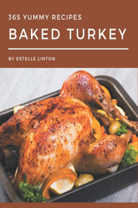 365 Yummy Baked Turkey Recipes