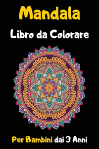 Mandala Libro da Colorare Per Bambini dai 3 Anni