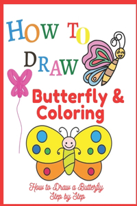 How to Draw Butterfly & Coloring, How to Draw a Butterfly Step by Step