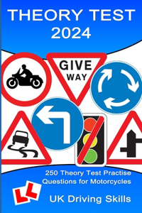 250 Theory Test Practise Questions for Motorcycles: Highway Code Questions & Answers