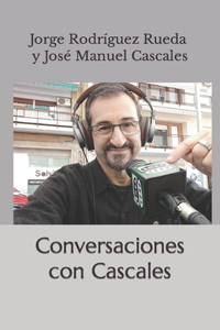 Conversaciones con Cascales