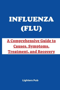 Unmasking Influenza (Flu)