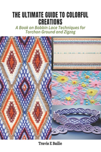 Ultimate Guide to Colorful Creations