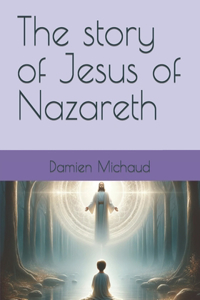 story of Jesus of Nazareth