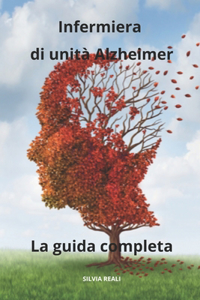 Infermiera di unità Alzheimer - La guida completa