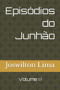 Episódios do Junhão - Volume II