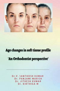 Age changes in soft tissue profile: Soft tissue changes in orthodontics