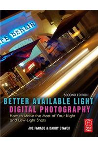 Better Available Light Digital Photography