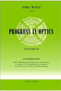 Progress in Optics Volume 44