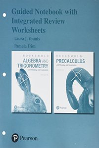 Guided Notebook with Integrated Review Worksheets for Algebra and Trigonometry with Modeling & Visualization and Precalculus with Modeling and Visualization