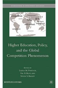 Higher Education, Policy, and the Global Competition Phenomenon