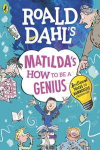 Roald Dahl's Matilda's How to be a Genius