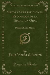 Mitos y Supersticiones, Recogidos de la Tradicion Oral
