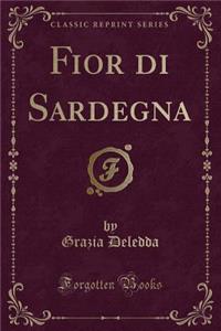Fior Di Sardegna (Classic Reprint)