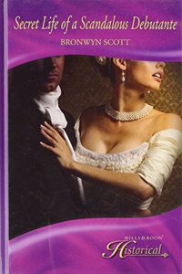 Secret Life of a Scandalous Debutante