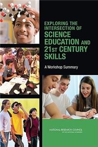 Exploring the Intersection of Science Education and 21st Century Skills