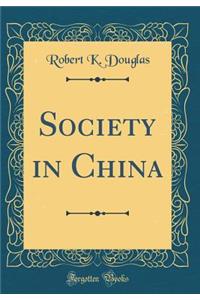 Society in China (Classic Reprint)