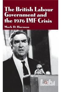 British Labour Government and the 1976 IMF Crisis