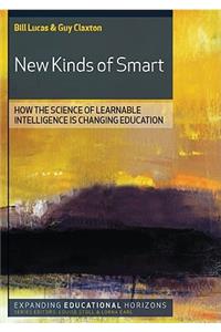 New Kinds of Smart: How the Science of Learnable Intelligence is Changing Education