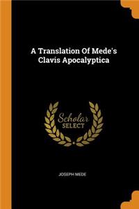 A Translation of Mede's Clavis Apocalyptica