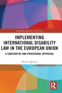 Implementing International Disability Law in the European Union