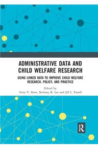 Administrative Data and Child Welfare Research