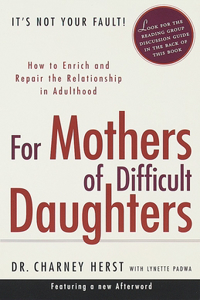 For Mothers of Difficult Daughters