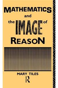 Mathematics and the Image of Reason