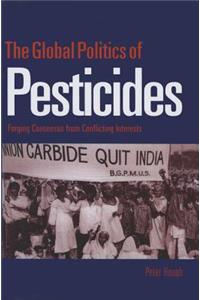 The Global Politics of Pesticides