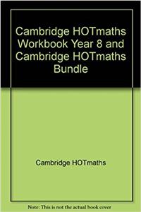 Cambridge HOTmaths Workbook Year 8 and Cambridge HOTmaths Bundle