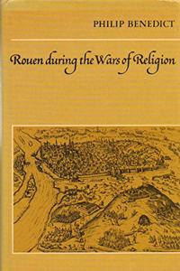 Rouen During the Wars of Religion