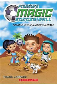 Frankie vs. the Mummy's Menace