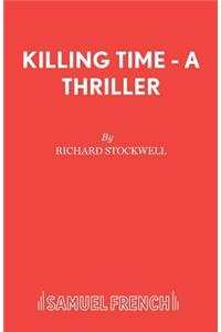 Killing Time - A Thriller