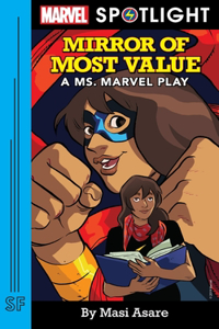 Mirror of Most Value: A Ms. Marvel Play