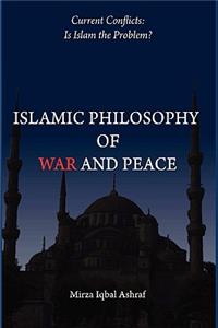 Islamic Philosophy of War and Peace