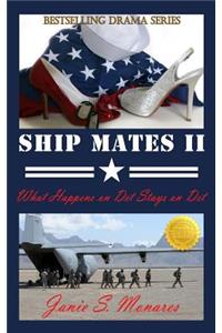 Ship Mates II (Book 2 of #1 Bestselling Drama Trilogy)