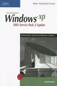 New Perspectives on Microsoft Windows XP,Comprehensive, 2005 Service Pack 2 Update