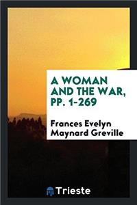 A Woman and the War, Pp. 1-269