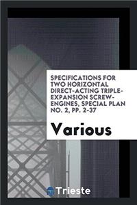 Specifications for Two Horizontal Direct-acting Triple-expansion Screw-engines, Special Plan No. 2, pp. 2-37