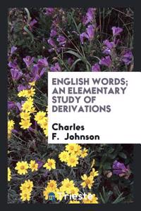 English Words; An Elementary Study of Derivations