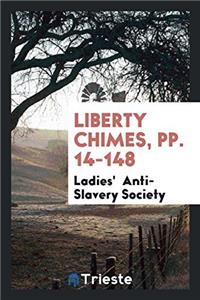 LIBERTY CHIMES, PP. 14-148