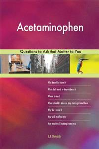 Acetaminophen 568 Questions to Ask that Matter to You