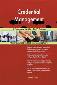 Credential Management A Complete Guide - 2020 Edition