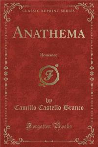 Anathema: Romance (Classic Reprint)