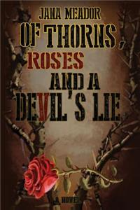 Of Thorns, Roses and a Devil's Lie