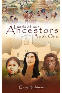 Lands of our Ancestors Book One