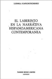 El Laberinto en la Narrativa Hispanoamericana Contemporanea