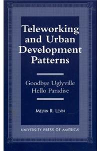 Teleworking and Urban Development Patterns