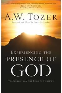 Experiencing the Presence of God – Teachings from the Book of Hebrews